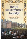 Haçlı Seferleri Tarihi - Selahaddin Eyyübi ve Kudüsün Fethi