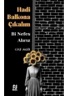 Hadi Balkona Çıkalım