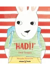 Hadi! Dedi Tavşan