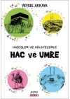 Hadisler ve Hikayelerle Hac ve Umre