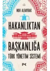 Hakanlıktan Başkanlığa : Türk Yönetim Sistemi
