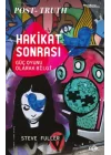 Hakikat Sonrası –Güç Oyunu Olarak Bilgi