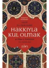Hakkıyla Kul Olmak