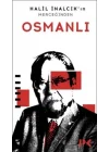 Halil İnalcıkın Merceğinden Osmanlı