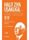 Halit Ziya Uşaklıgil’den Hayat Dersleri