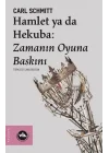Hamlet ya da Hekuba - Zamanın Oyuna Baskını