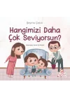 Hangimizi Daha Çok Seviyorsun ?