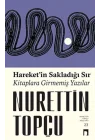 Hareket’in Sakladığı Sır Kitaplara Girmemiş Yazılar