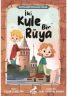 Haritadaki Efsanenin İzinde - İki Kule Bir Rüya