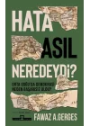 Hata Asıl Neredeydi? Orta Doğu’da Demokrasi Neden Başarısız Oldu?