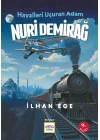 Hayalleri Uçuran Adam Nuri Demirağ