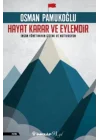 Hayat Karar ve Eylemdir