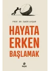Hayata Erken Başlamak