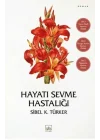 Hayatı Sevme Hastalığı