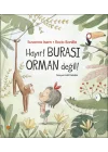 Hayır! Burası Orman Değil!