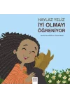 Haylaz Yeliz İyi Olmayı Öğreniyor