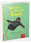 Hayvan Öyküleri Serisi - Büyümek İsteyen Goril