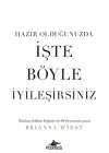 Hazır Olduğunuzda İşte Böyle İyileşirsiniz