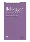 Heidegger Moderniteyle Hesaplaşma - Teknoloji-Politika-Sanat