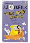 Helikopter Değil Ali kopter 5 - Tatilde Hayat Ne Güzel