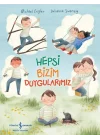 Hepsi Bizim Duygularımız