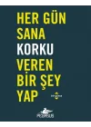 Her Gün Sana Korku Veren Bir Şey Yap