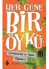 Her Güne Bir Öykü - 10 - Fedakârlık Ve İyilik Öyküleri