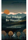 Her Hikâye Bir Hayattır