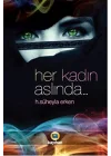 Her Kadın Aslında...