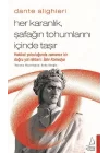 Her Karanlık Şafağın Tohumlarını İçinde Taşır