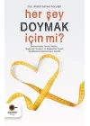 Her Şey Doymak İçin Mi