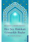 Her Şey Hakikati Görmekle Başlar