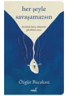 Her Şeyle Savaşamazsın
