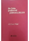 Her Telden Şairane Şiirsellikler