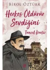 Herkes Öldürür Sevdiğini - Tuncel Kurtiz
