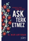 Herkes Seni Terk Etse Aşk Terk Etmez