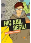 Hiç Adil Değil!