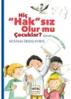 Hiç Haksız Olurmu Çocuklar ?