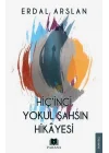 Hiçinci Yokul Şahsın Hikayesi