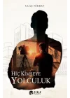 Hiç Kimseye Yolculuk