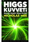Higgs Kuvveti Kozmik Simetri Nasıl Kırıldı?
