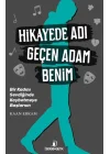 Hikayede Adı Geçen Adam Benim
