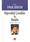 Hiperaktif Çocuklar ve Ritalin  Evet mi, Hayır mı?