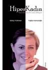HiperKadın - Güce Dönüşen Bir Zaafın Hikayesi