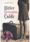 Hitler Oyuncağımı Çaldı