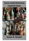Home made Bohemian inspired Vases