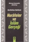 Hurafetten Hakikate Hurafeler ve İslam Gerçeği