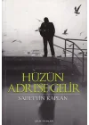 Hüzün Adrese Gelir