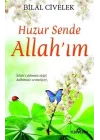 Huzur Sende Allah’ım