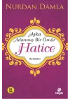 Hz. Hatice  Aşka Adanmış Bir Ömür
